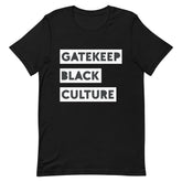 Gatekeep Black Culture T-Shirt